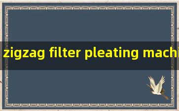 zigzag filter pleating machine quotes
